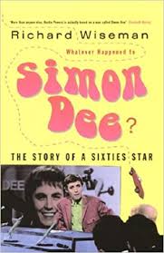 Whatever Happened to Simon Dee?: The Story of a Sixties Star: The Rise and Fall of Television's Icarus: Amazon.co.uk: Wiseman, Richard: 9781845130503: Books